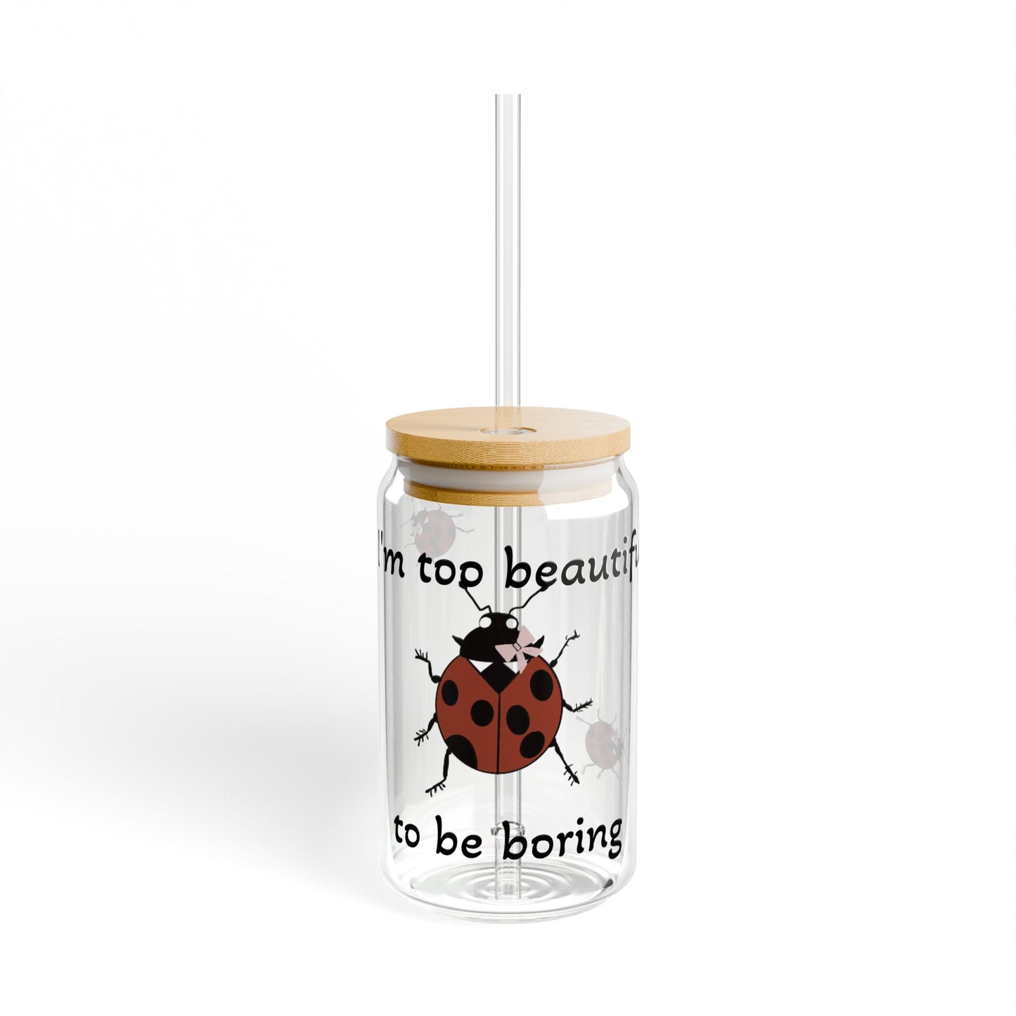 Ladybug "I'm too beautiful to be boring" 16oz glass