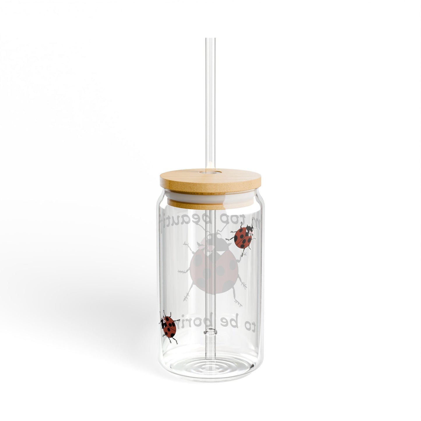 Ladybug "I'm too beautiful to be boring" 16oz glass